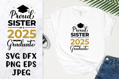 Proud sister of a 2025 graduate SVG. Graduation shirt design Product Image 1