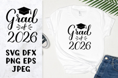 Grad of 2026 SVG. Class of 2026. Graduation shirt design Product Image 1