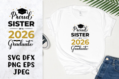 Proud sister of a 2026 graduate SVG. Graduation shirt design Product Image 1