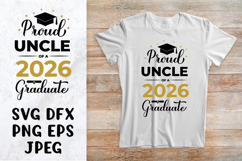 Proud uncle of a 2026 graduate SVG. Graduation shirt design Product Image 1