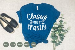 Classy not Trashy Svg | Funny T-Shirt Design Product Image 1