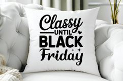 Classy Until Black Friday SVG, Black Friday SVG Product Image 5