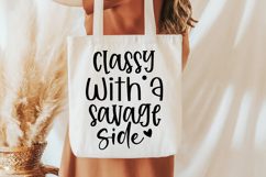 Classy With A Savage Side SVG, Sassy Quote SVG Product Image 3