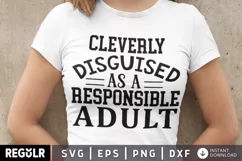 cleverly disguised, funny, adult, Responsible Adult, adulting, Cleverly Disguised, funny shirt, funny svg, Gift, gift for him, water bottle sticker, funny sticker, funny shirt svg, sarcastic svg, wholesale, responsible, birthday gift, funny stickers