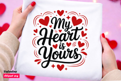 My Heart Is Yours SVG Romantic Valentine Love Quote Product Image 1