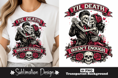 Til Death Wasnt Enough Romantic Skeleton Couple Sublimation Product Image 1