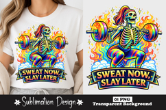 Sweat Now Slay Later Skeleton Weightlifting Sublimation PNG Product Image 1