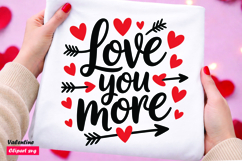 Love You More SVG Cute Valentine Love Saying with Hearts Product Image 1