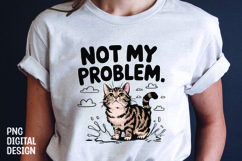 CAT SARCASTIC QUOTE SUBLIMATION T-SHIRT DESIGN Product Image 1