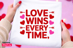 Love Wins Every Time Valentine Typography SVG Product Image 1
