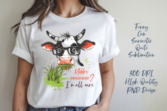 Funny cow sarcastic quote t-shirt sublimation PNG Product Image 1