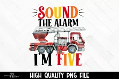 Fire Truck 5th Birthday PNG - Sound Alarm I'm FIVE! Product Image 1