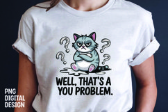 CAT SARCASTIC QUOTE SUBLIMATION T-SHIRT DESIGN Product Image 1