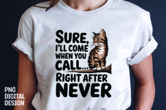 CAT SARCASTIC QUOTE SUBLIMATION T-SHIRT DESIGN Product Image 1