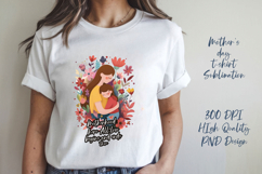 Mother&#039;s day t-shirt sublimation design Product Image 1