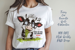 Funny cow sarcastic quote t-shirt sublimation PNG Product Image 1