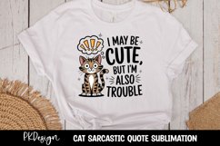 CAT SARCASTIC QUOTE SUBLIMATION T-SHIRT DESIGN Product Image 1