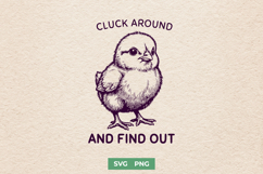 Funny Chick Sarcastic SVG PNG - Cluck Around and Find Out Product Image 1