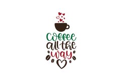 Coffee All The Way SVG Cut File Product Image 1