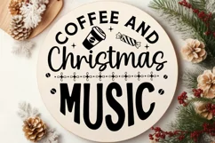 Coffee And Christmas Music SVG ,Christmas Round SVG Design Product Image 1