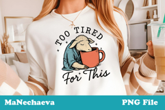 Too Tired Funny Animal Coffee Bundle | Sarcastic Sublimation Product Image 4