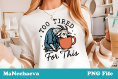 Too Tired Funny Animal Coffee Bundle | Sarcastic Sublimation Product Image 5