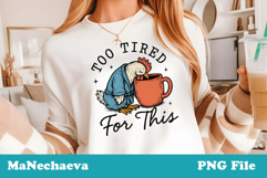 Too Tired Funny Animal Coffee Bundle | Sarcastic Sublimation Product Image 8