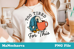 Too Tired Funny Animal Coffee Bundle | Sarcastic Sublimation Product Image 12