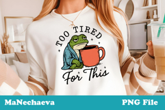 Too Tired Funny Animal Coffee Bundle | Sarcastic Sublimation Product Image 13