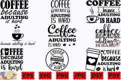 Coffee Because Adulting Is Hard SVG | Funny Coffee SVG | PNG Product Image 1
