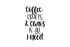 Coffee Crafts And Chaos SVG Cut File Product Image 1