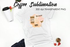 Coffee Sublimation | Funny Quotes Design | T-Shirt Design Product Image 1