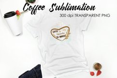 Coffee Sublimation | Funny Quotes Design | T-Shirt Design Product Image 1