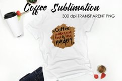 Coffee Sublimation | Funny Quotes Design | T-Shirt Design Product Image 1