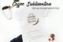 Coffee Sublimation | Funny Quotes Design | T-Shirt Design Product Image 1
