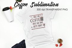 Coffee Sublimation | Funny Quotes Design | T-Shirt Design Product Image 1