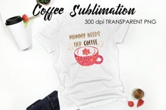 Coffee Sublimation | Funny Quotes Design | T-Shirt Design Product Image 1