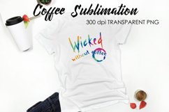 Coffee Sublimation | Funny Quotes Design | T-Shirt Design Product Image 1