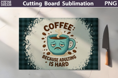 Funny Cutting Board | Coffee Quote Cutting Board Product Image 1