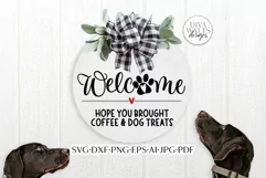 Welcome Hope You Brought Coffee & Dog Treats SVG | Funny Pet Product Image 1