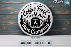 Coffee First Then Camping SVG File | Camping Round Sign SVG Product Image 1