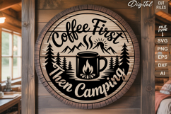 Coffee First Then Camping SVG File | Camping Round Sign SVG Product Image 2