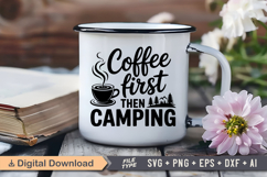 Coffee First Then Camping SVG File | Camping SVG | Outdoor Product Image 3