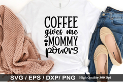 Coffee SVG Design - Coffee gives me mommy powers Product Image 2