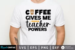 Coffee gives me teacher SVG, Back To School SVG Design Product Image 1
