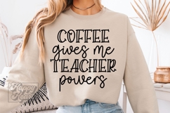 Coffee Gives Me Teacher Powers SVG PNG - Teacher Shirt Product Image 1