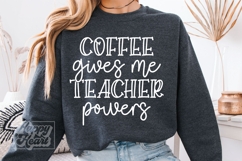 Coffee Gives Me Teacher Powers SVG PNG - Teacher Shirt Product Image 3
