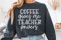 Coffee Gives Me Teacher Powers SVG PNG - Teacher Shirt Product Image 3