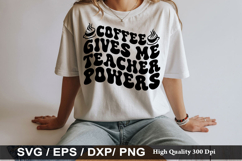 Teacher SVG Design - Coffee Gives Me Teacher Powers Product Image 4