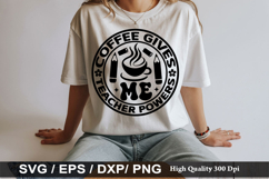 Coffee Gives Me Teacher Powers - Teacher SVG Design Product Image 1